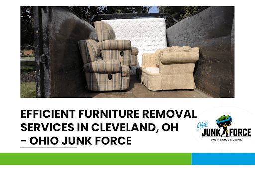 Efficient Furniture Removal Services in Cleveland, OH - Ohio Junk Force