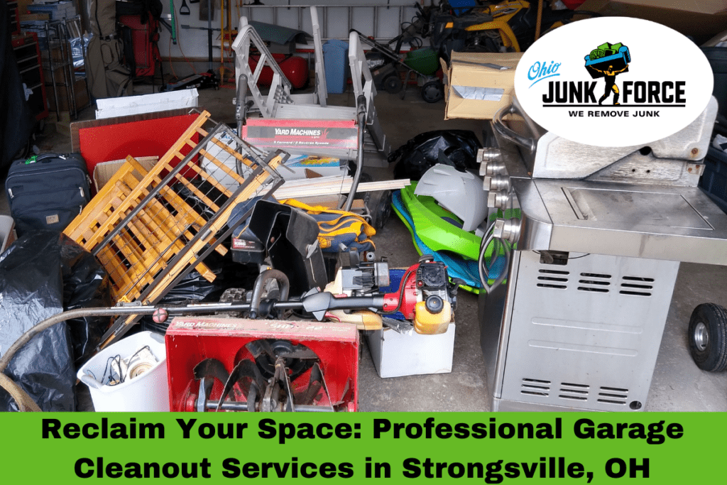 Reclaim Your Space Professional Garage Cleanout Services in Strongsville, OH