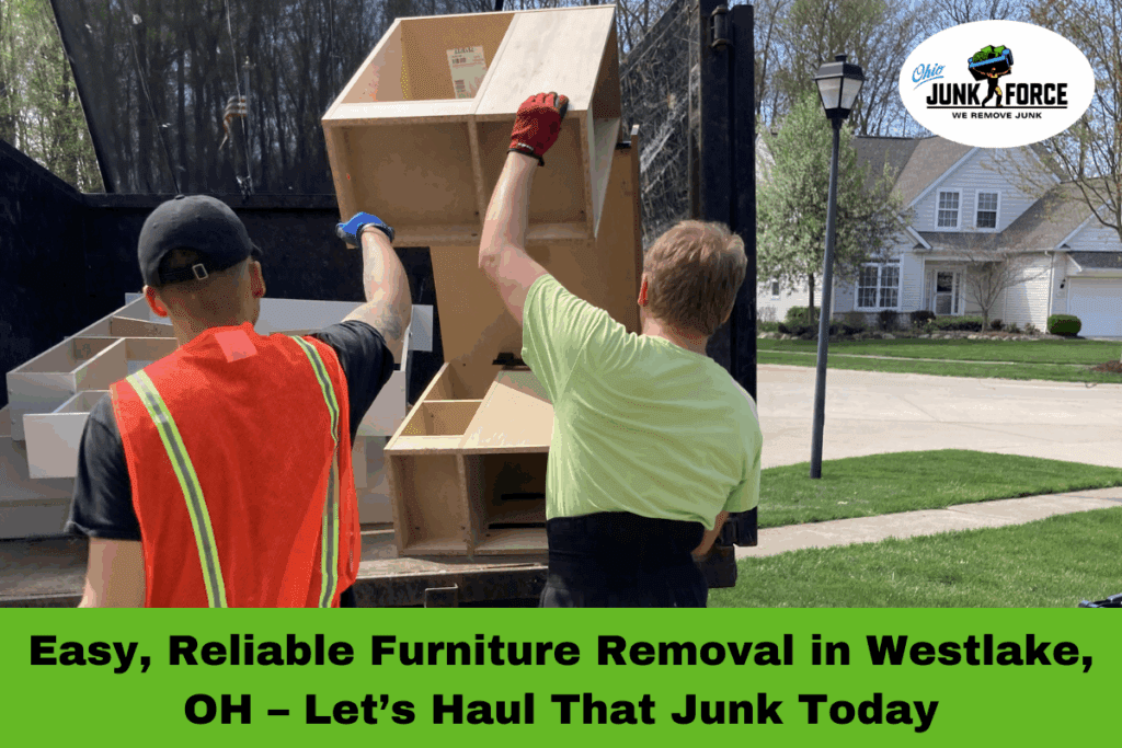 Ohio Junk Force crew loading a wooden dresser into a junk removal truck during furniture removal service in Westlake Ohio