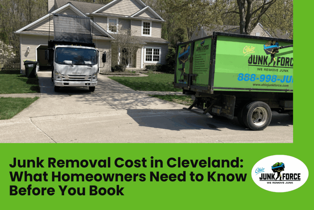 Junk Removal Cost in Cleveland: What Homeowners Need to Know Before You Book