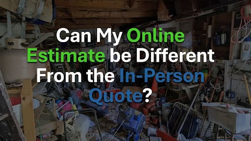 Heavily cluttered garage with ladders, paint cans, wires, boxes, and debris; multi-color Ohio Junk Force text queries "Can My Online Estimate be Different From the In-Person Quote?" ensuring transparent junk removal pricing.