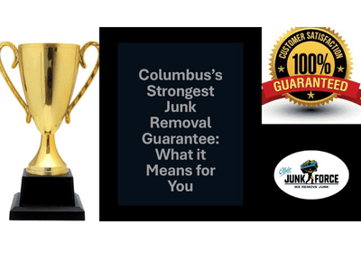 Trophy, OJF logo, and gurantee logo. Words: Columbus’s Strongest Junk Removal Guarantee- What It Means for Homeowners