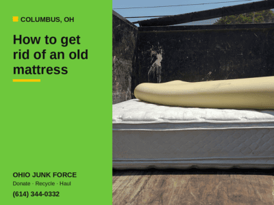 How to get rid of an old mattress Columbus.